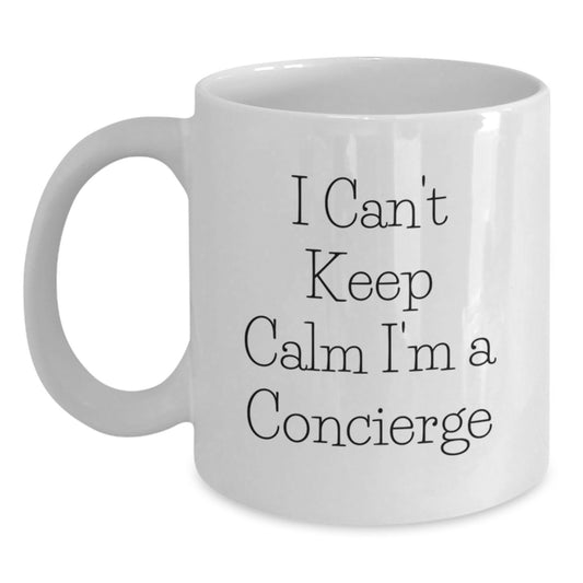 Funny Concierge White Coffee Mug Gifts from Friends - 'I Can't Keep Calm I'm A Concierge' Christmas Unique Gifts for Women - Main