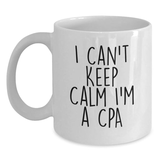 Funny CPA Gifts, White Coffee Mugs, 'I Can't Keep Calm I'm A Cpa' Inspirational Quotes, Christmas Unique Gifts from Friends to Family - Main
