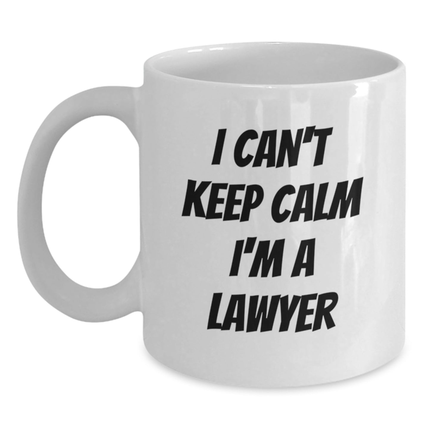 Funny Lawyer Gifts for Men, White Coffee Mug, I Can't Keep Calm I'm A Lawyer, Birthday Unique Gifts from Family - Main