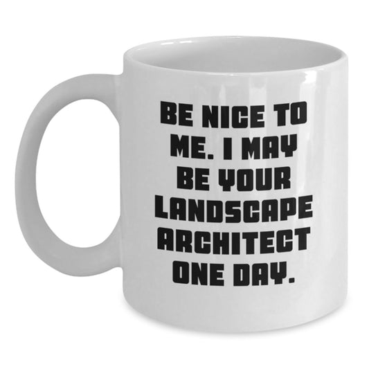 Funny Quote Gifts for Landscape Architect, Unique White Coffee Mug, Birthday Wishes for Men or Women Friends Coworkers Family - Main