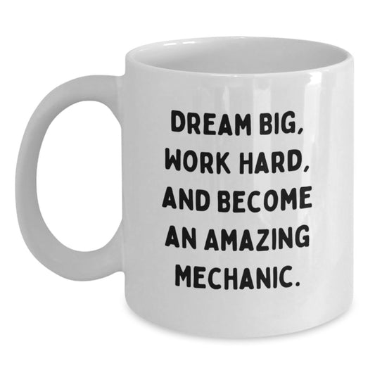 Funny Inspirational Mechanic Gifts from Friends for Men White Coffee Mug - Dream Big, Work Hard - Christmas Unique - Main
