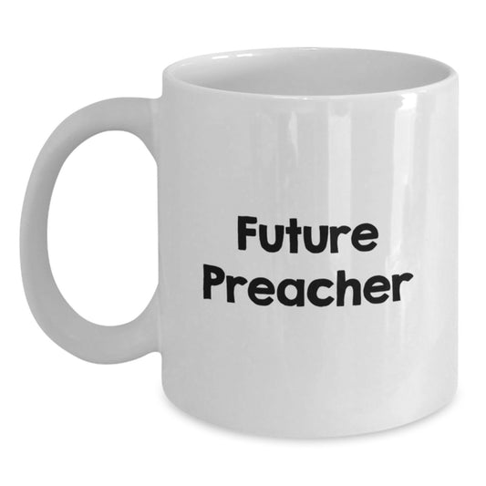 Funny Future Preacher Gifts for Men, White Coffee Mug, Quote: 'Future Preacher' is Here, Gifts from Family, Friends, or Coworkers, Perfect Christmas Unique Gifts - Main