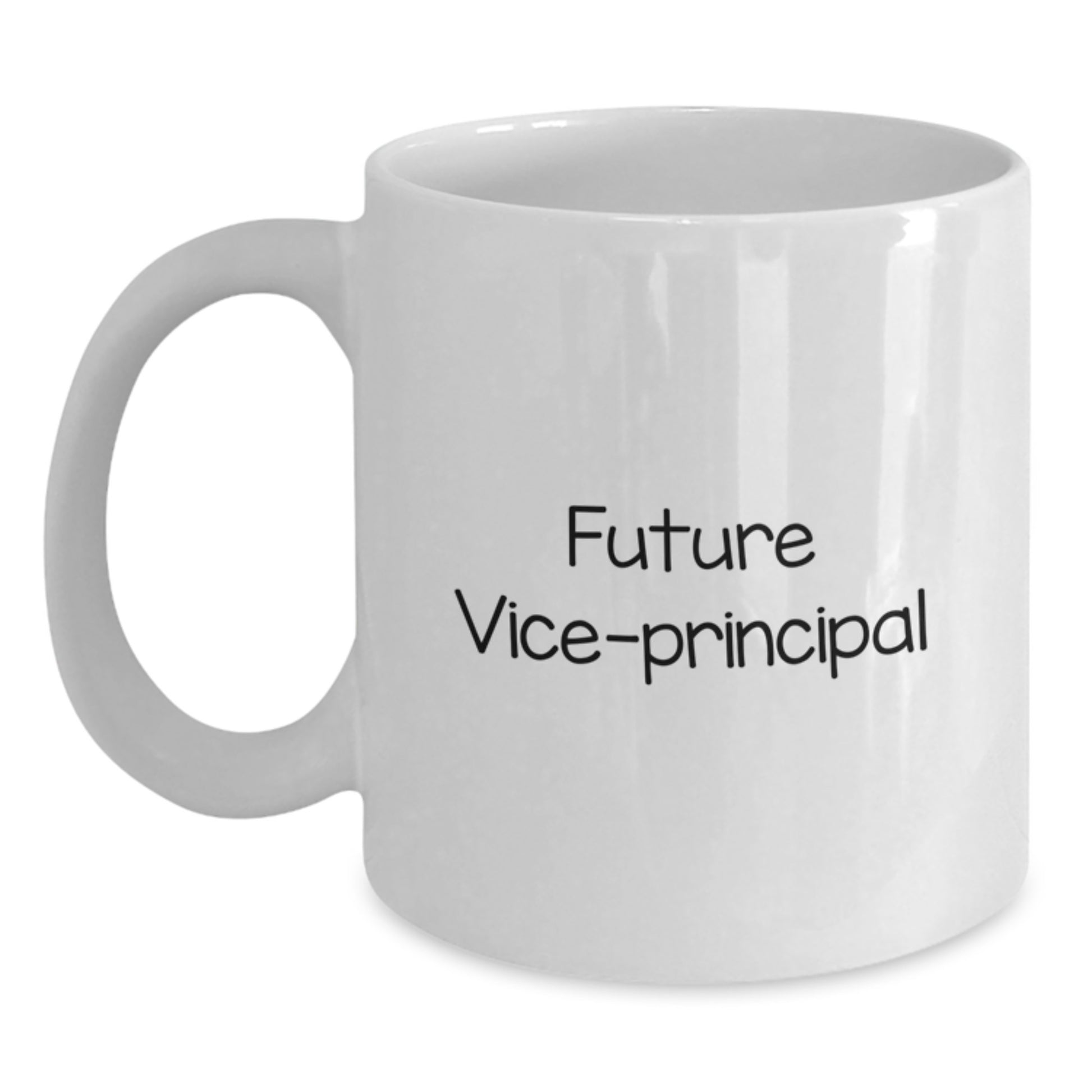 Funny Vice-Principal Quote White Coffee Mug for Graduation Gifts from Friends or Family - Main