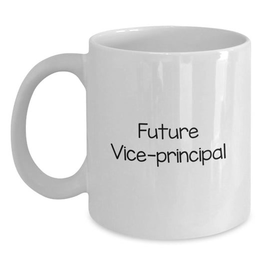 Funny Vice-Principal Quote White Coffee Mug for Graduation Gifts from Friends or Family - Main