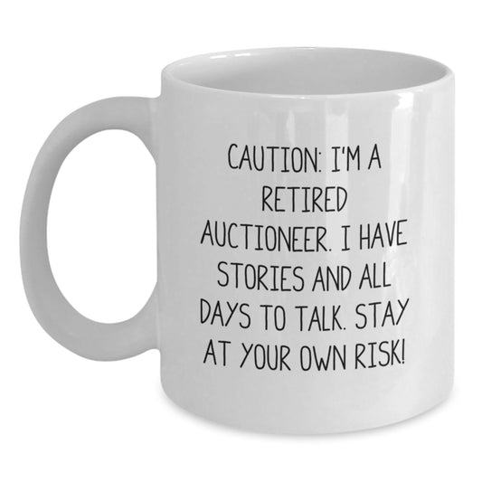 Humorous Auctioneer Gifts - 'Caution: I'm A Retired Auctioneer...' White Coffee Mug for Graduation, Funny Gifts from Friends, Coworkers, or Family - Main
