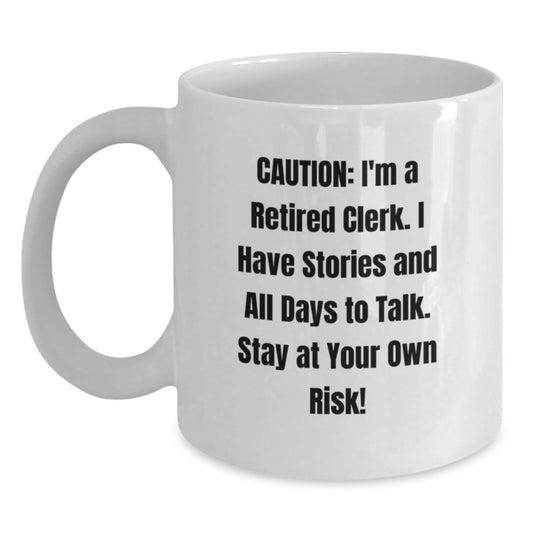 Funny Clerk Gifts from Friends - White Coffee Mug - Stay At Your Own Risk! - Unique Gifts for Clerk - Men, Women, Coworkers, Family - Christmas Unique Presents - Main