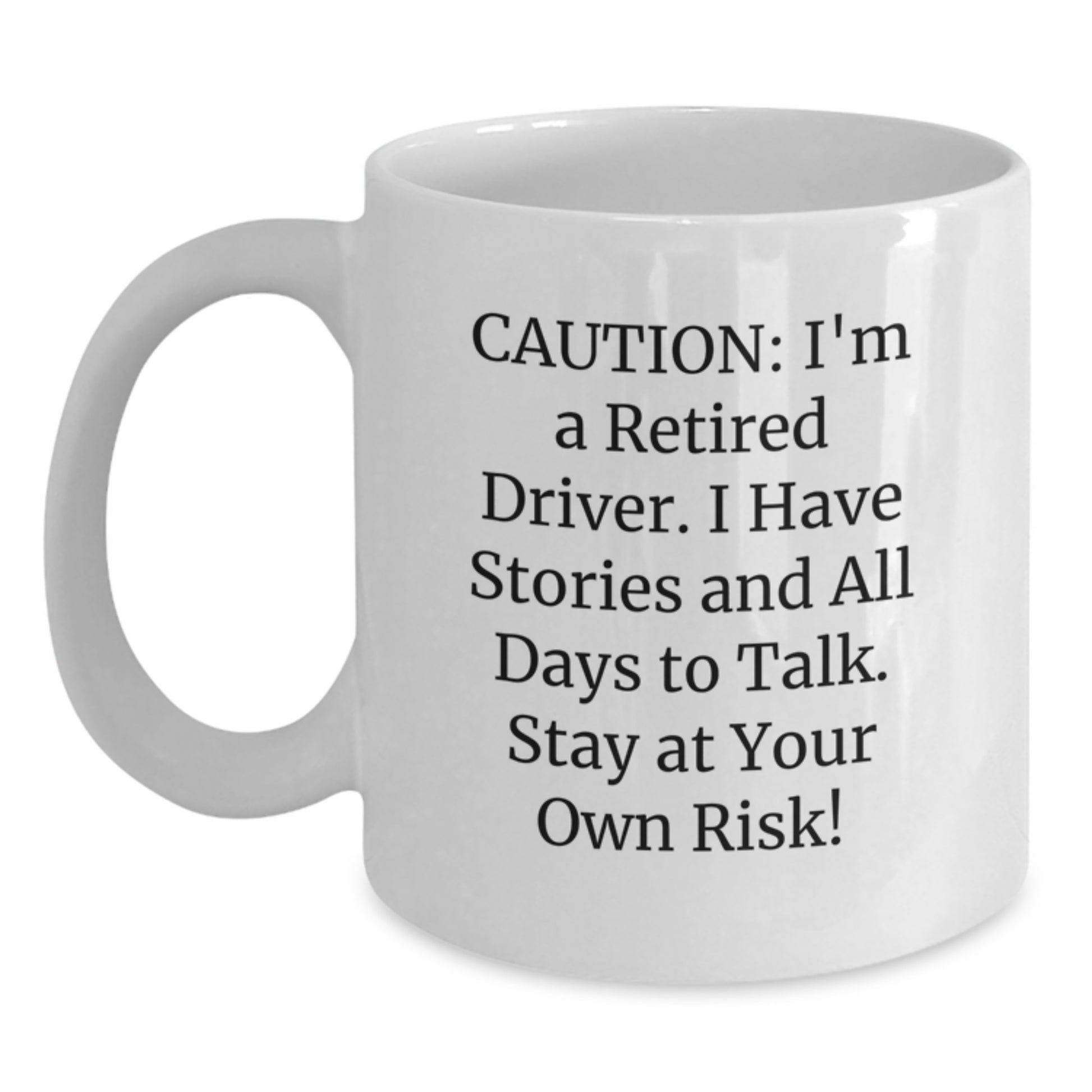 Driver-Themed White Coffee Mugs Funny Quote Gifts from Friends for Men - Stay At Your Own Risk! Christmas Unique Gifts - Main