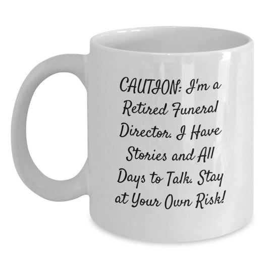 Funny Gifts from Friends for Funeral Director - White Coffee Mug - Birthday Unique Present for Men and Women - Main