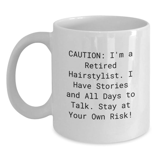 Funny Hairstylist Gifts for Men - White Coffee Mug with 'Caution: I'm A Retired Hairstylist' Quote - Unique Christmas Memorable Presents - Main