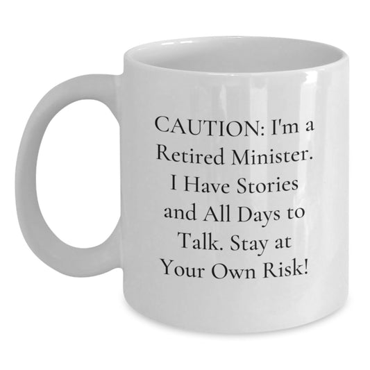Funny Minister Gifts from Friends - White Coffee Mug for Christmas - 'I'm A Retired Minister I Have Stories...' - Main