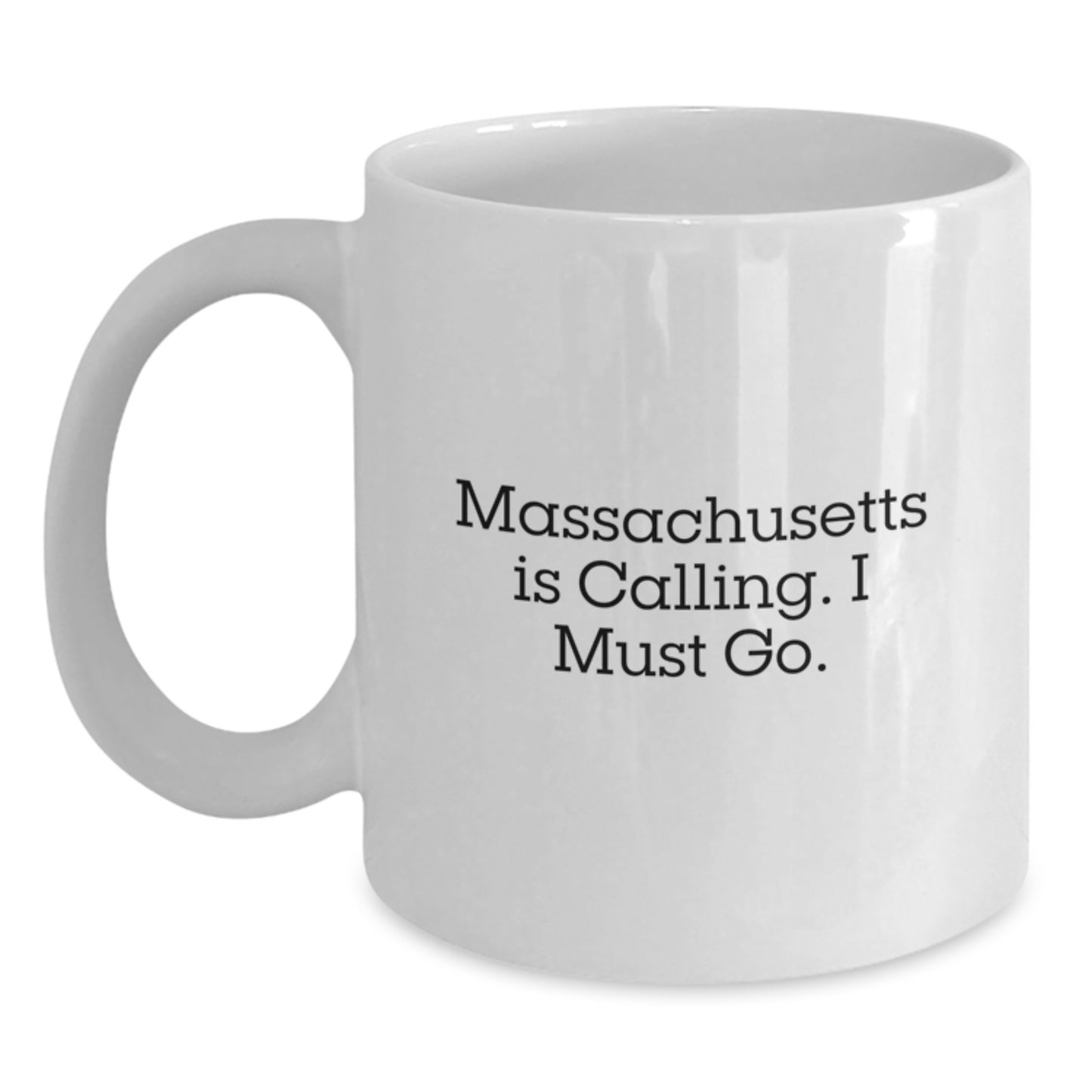 White Coffee Mugs Gifts from Men to Family in Massachusetts with Funny Quote Massachusetts Is Calling I Must Go Christmas Unique Presents - Main