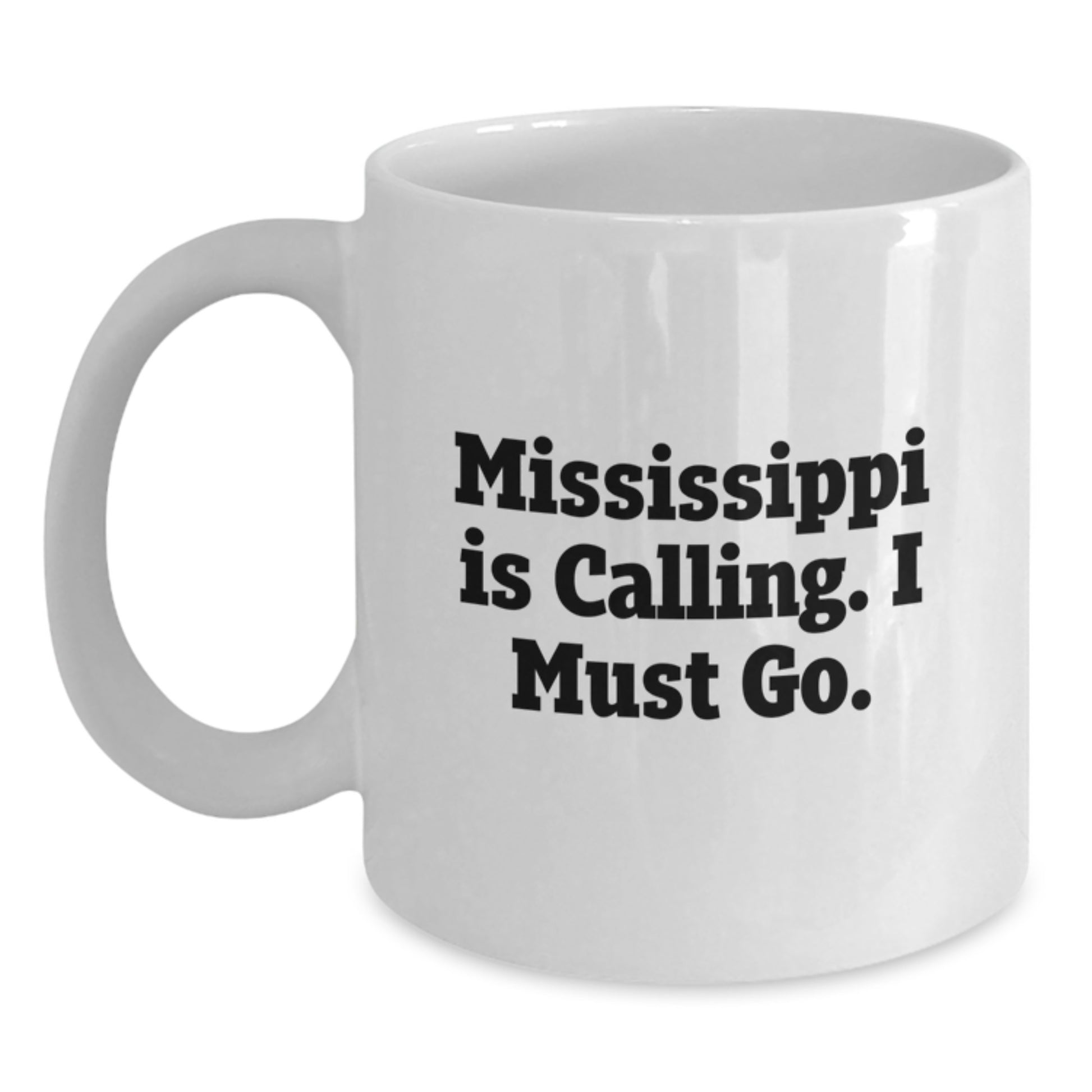 Mississippi Gifts for Her, Funny White Coffee Mug, Perfect Christmas Unique Gifts from Friends - Main