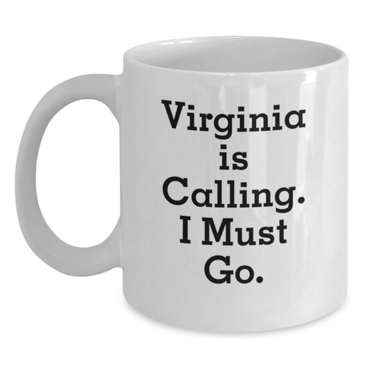 Virginia Gifts for Graduation, Funny White Coffee Mug - 'Virginia Is Calling, I Must Go!' Quote, Gifts from Friends, Family, Coworkers - Main