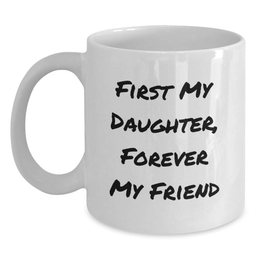 Inspiring Daughter Quotes White Coffee Mug, Funny Gifts for Her from Mom, 11oz or 15oz Capacity, Ceramic, Microwave and Dishwasher Safe - Main