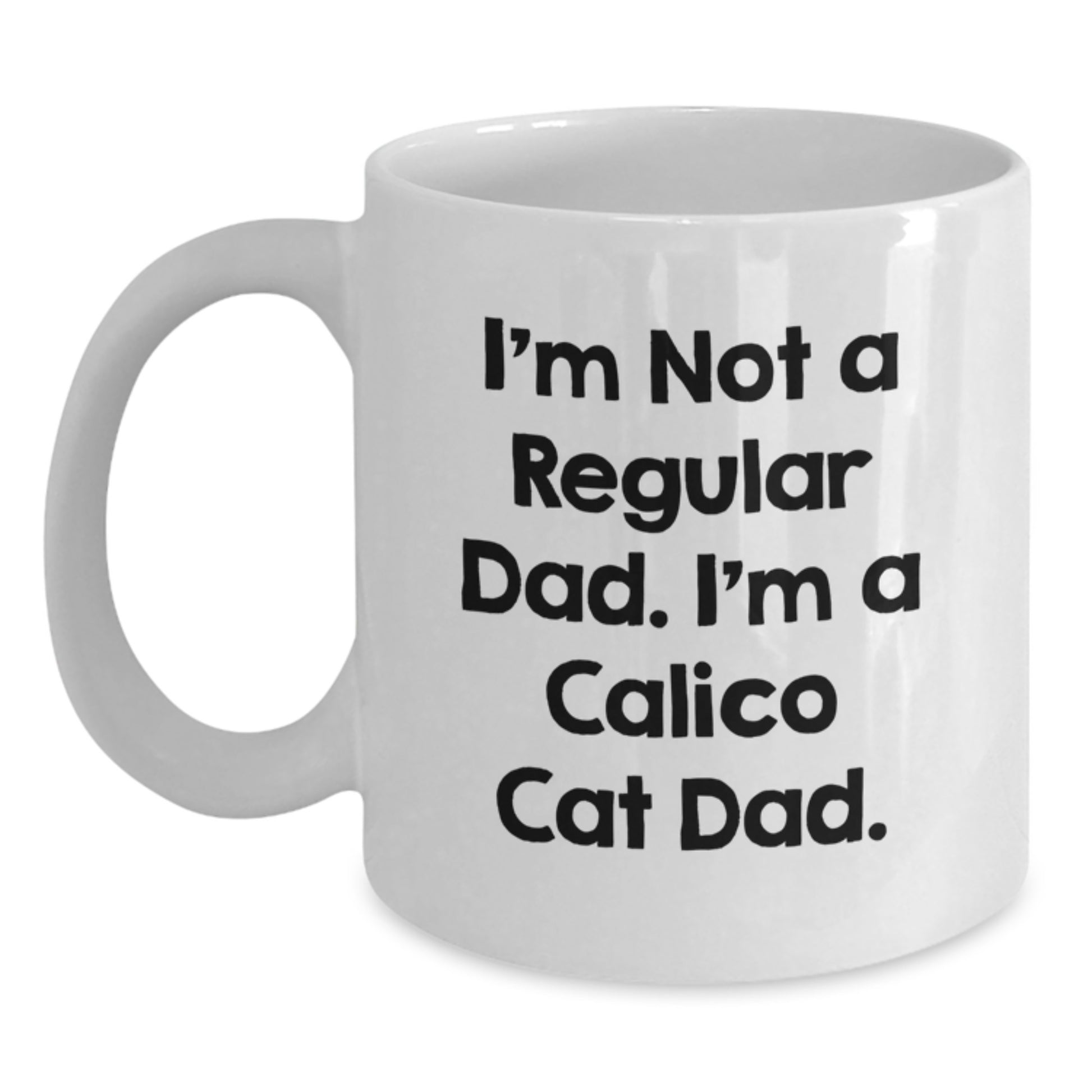 Funny Calico Cat Dad Gifts White Coffee Mug for Men, Unique Christmas Unique Gift Ideas from Friends, Calico Cat Lover - Main