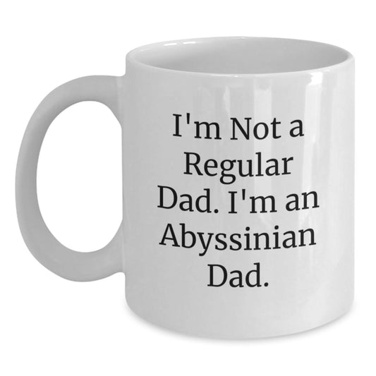 Abyssinian Cat Dad Gifts for Men - I'm Not A Regular Dad. I'm An Abyssinian Dad. White Coffee Mug, Graduation Unique Gifts from Dad to Men - Main