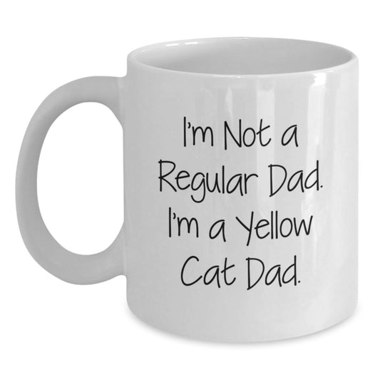 Yellow Cat Dad Gifts from Men to Yellow Cat Graduates, Funny White Coffee Mug - I'm Not A Regular Dad. I'm A Yellow Cat Dad. - Unique Graduation Gifts for Yellow Cat Lovers - Main