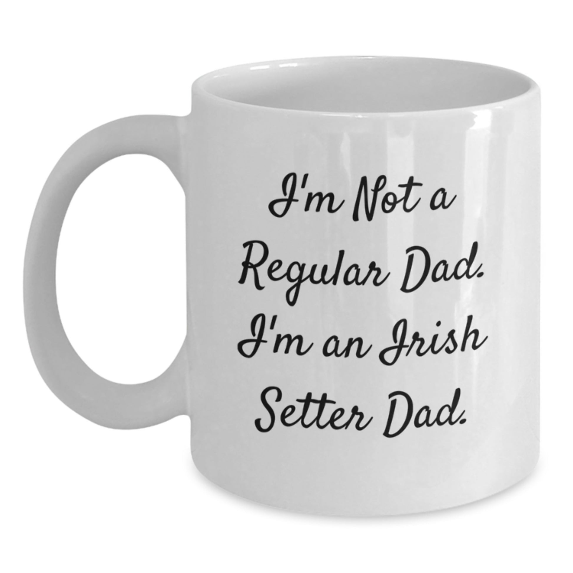 Irish Setter Dog Funny White Coffee Mug Gifts for Dad from Friends on Birthday - Main