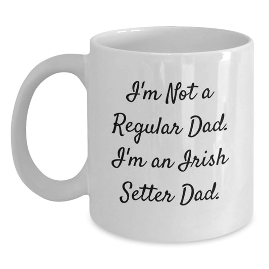 Irish Setter Dog Funny White Coffee Mug Gifts for Dad from Friends on Birthday - Main