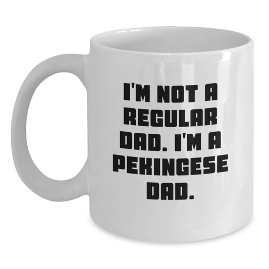 Pekingese Dog White Coffee Mug Funny Quote Gifts from Family to Men for Birthday Unique Unique Gifts - Main