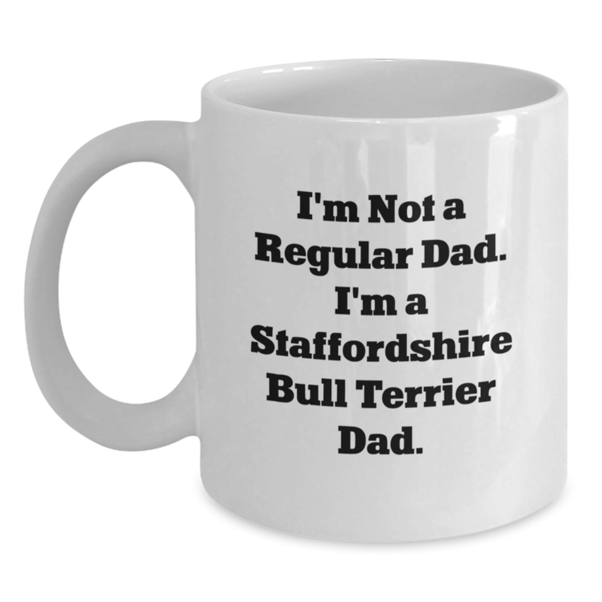 Funny Staffordshire Bull Terrier Dog Gifts for Dad White Coffee Mug, Staffordshire Bull Terrier Dad Christmas Unique Gifts from Family - Main