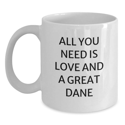 Funny Great Dane Dog Lover Gifts from Friends for Graduation Unique White Coffee Mugs, All You Need Is Love And A Great Dane - Main