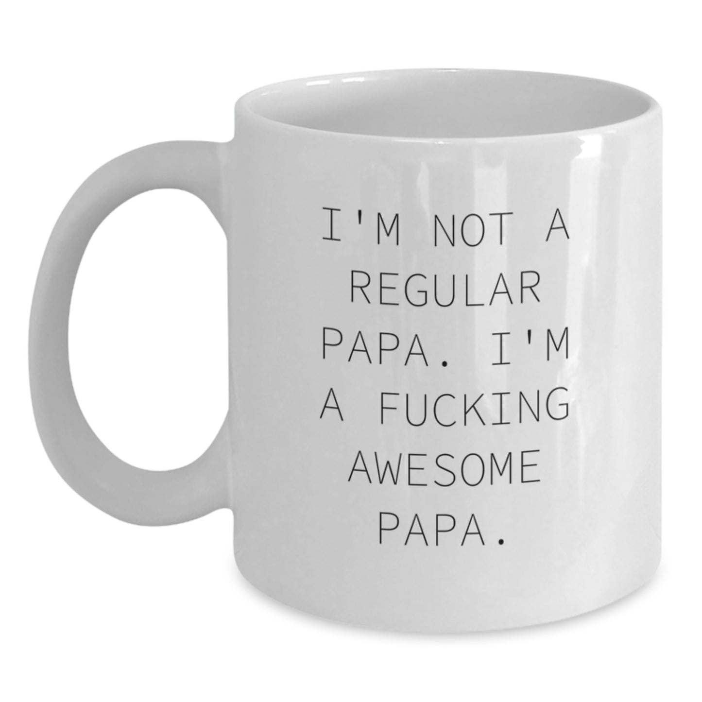 Funny Papa Gifts, White Coffee Mug for Graduation, 'I'm Not A Regular Papa. I'm A F--king Awesome Papa.' Quote, Unique Gifts from Men to Papa, Perfect for Papa's Special Day - Main