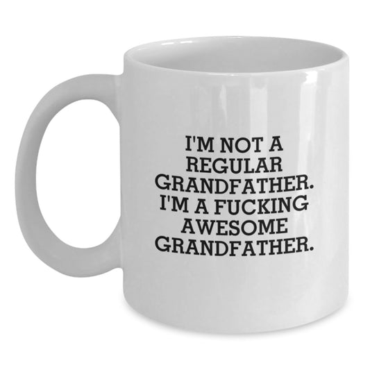 Funny Grandfather Gifts from Men, White Coffee Mug, Perfect for Awesome Grandfather, Unique Christmas Unique Gifts, Grandfather's Special Day - Main