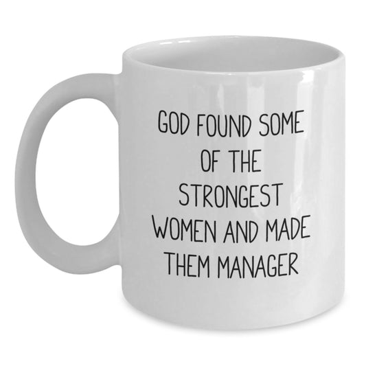 Funny Manager Quotes Gifts from Friends for Him Her to Celebrate Birthday - White Coffee Mug, 11oz or 15oz, Ceramic, Microwave and Dishwasher Safe - Main