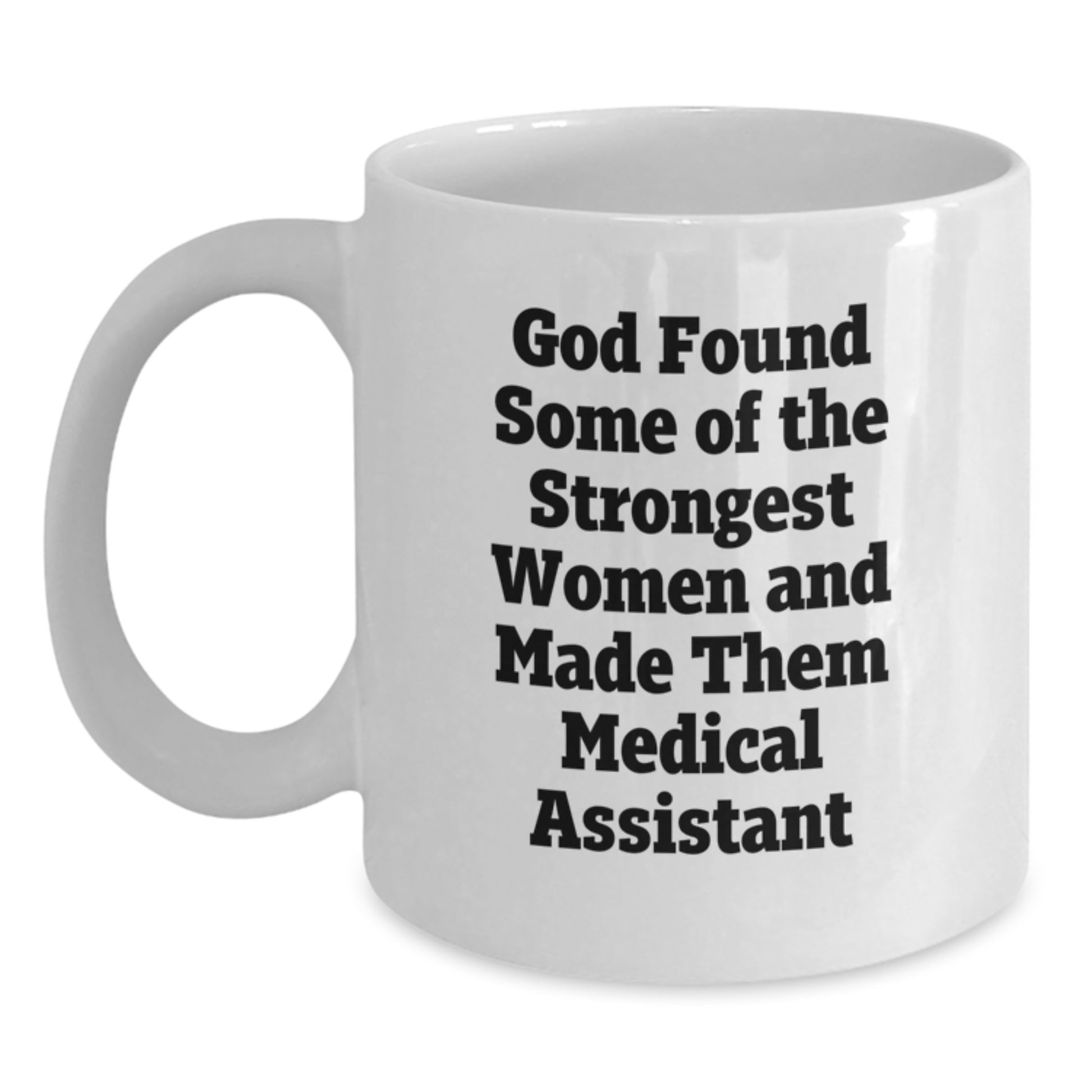 Funny Medical Assistant Gifts from Women for Women, Inspirational White Coffee Mug, Unique Christmas Unique Gifts - Main