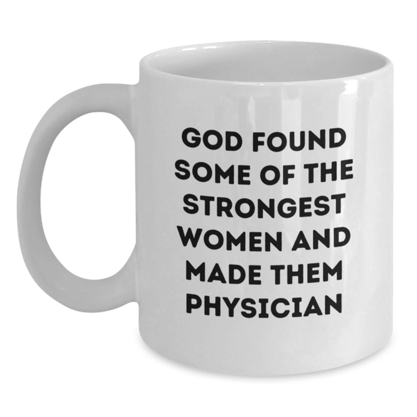 Funny Quote Gifts for Physician Friends - White Coffee Mug with Inspirational Message - Christmas Unique Presents from Family - Main