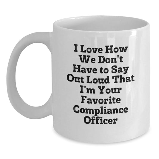 Funny Compliance Officer White Coffee Mug Gifts from Friends, Coworkers, Men, Women to Compliance Officer, Colleagues, Family on Birthday Unique Gifts - Main