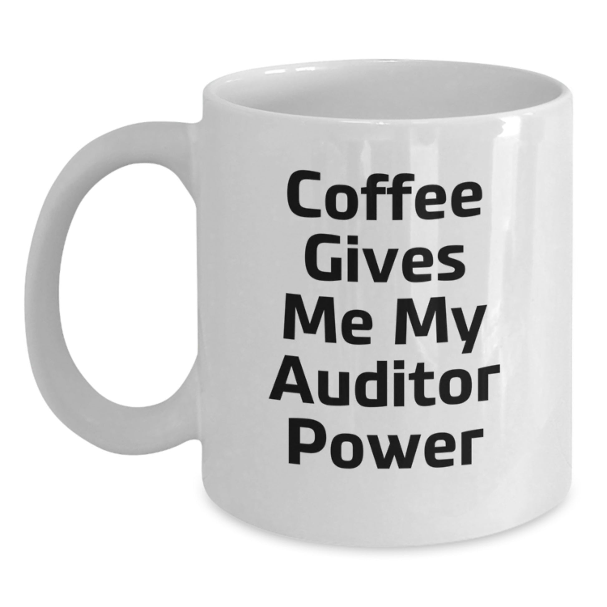 Auditor Gifts Funny Coffee Mug, Coffee Gives Me My Auditor Power, White Coffee Mug for Birthday Unique Gifts from Friends, Coworkers, Family - Main