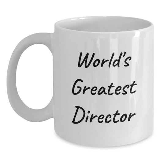 World's Greatest Director Gifts from Family Funny Quote White Coffee Mug, Unique Mother's Day Unique Gifts for Director, Ceramic Mug - Main