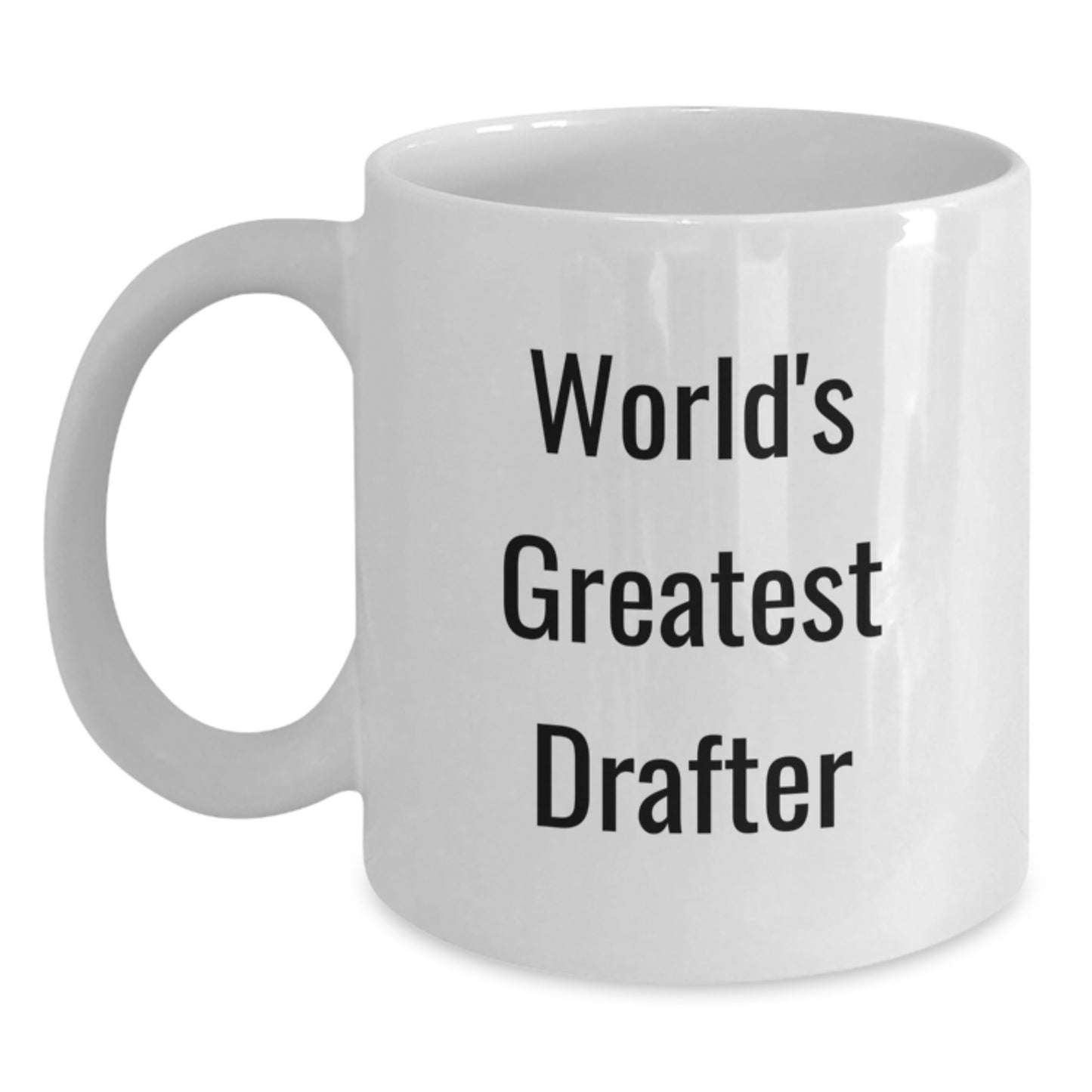 Funny Drafter Gifts from Men to Women on Mother's Day Unique White Coffee Mug, 'World's Greatest Drafter' Quote, 11oz or 15oz Ceramic Mug - Main