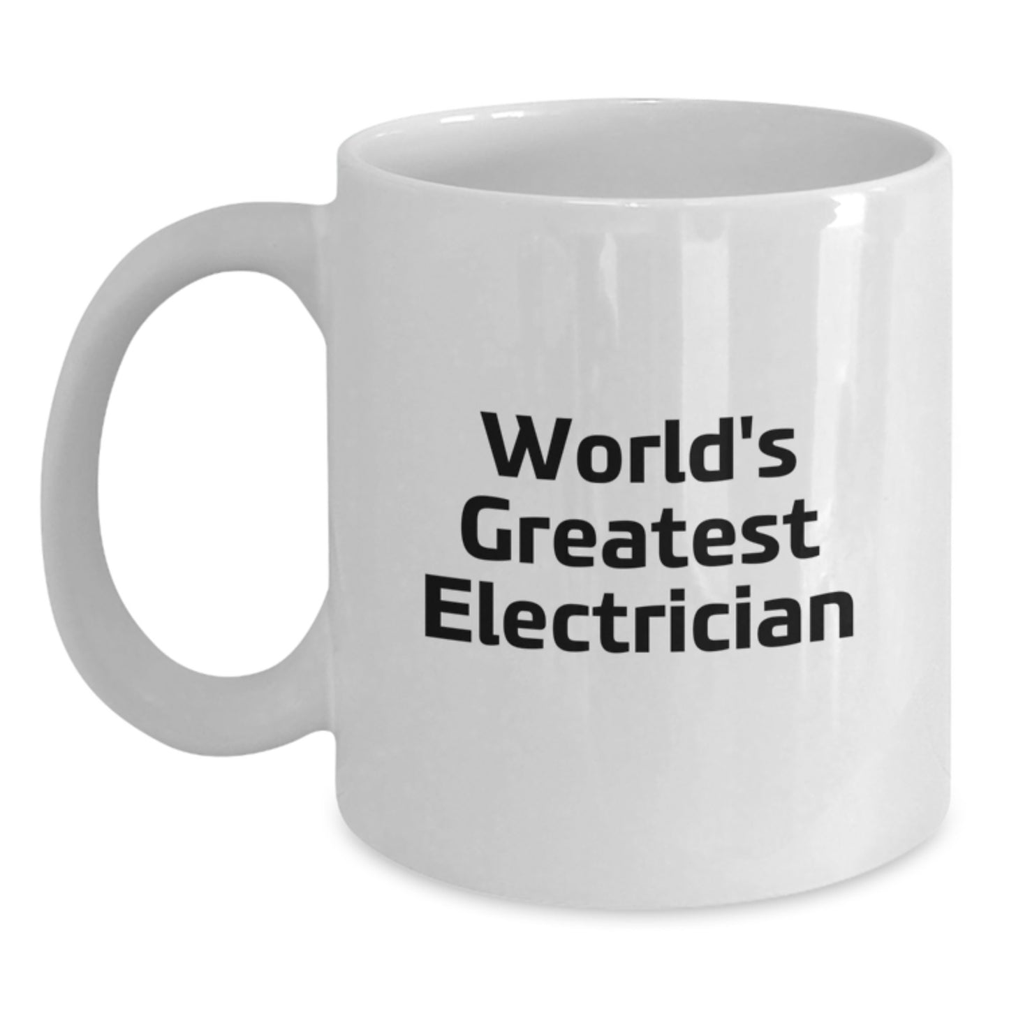 Funny Electrician Gifts from Men - World's Greatest Electrician White Coffee Mug for Dad, Mom, Friend, Coworker, or Family Member on Mother's Day - Main