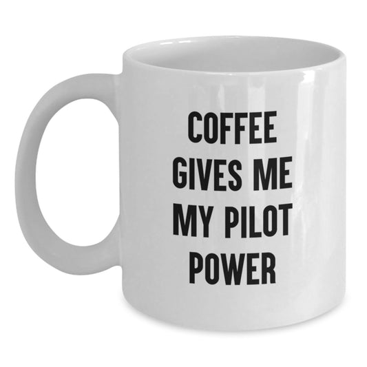 Pilot Gifts for Men Friends Coworkers Family - Funny Quote Coffee Mug for Graduation, White, 11oz or 15oz, Ceramic, Microwave and Dishwasher Safe - Main