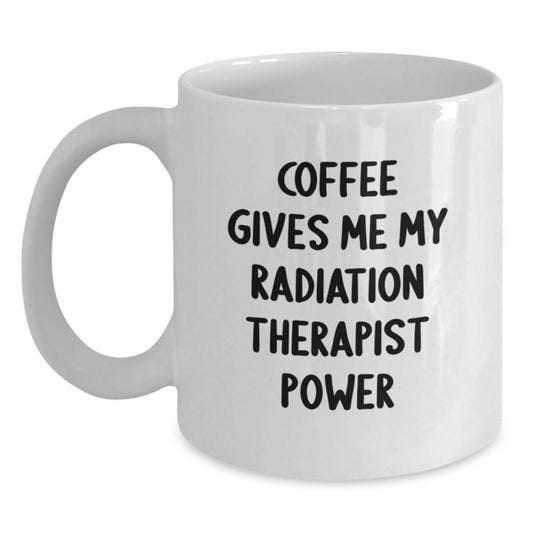 Funny Radiation Therapist Gifts for Men - Coffee Gives Me Power White Coffee Mug, Unique Graduation Unique Gifts from Coworkers, Radiation Therapist Appreciation Mug - Main