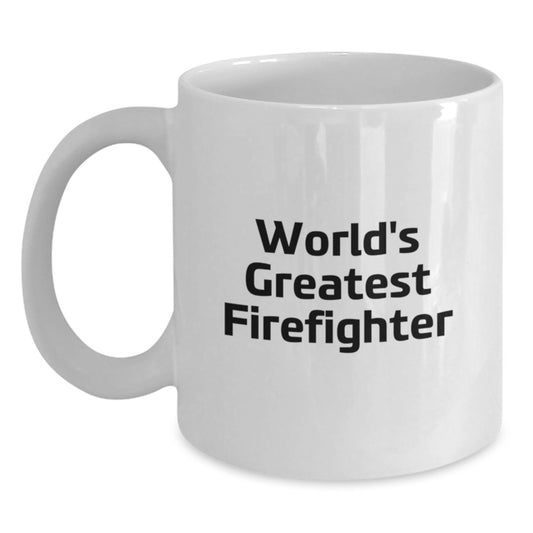 Funny Firefighter Gift for Men - World's Greatest Firefighter White Coffee Mug, Gifts from Family for Father's Day Unique - Main