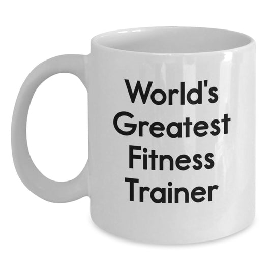 Funny Fitness Trainer Gifts from Family, World's Greatest Fitness Trainer Quote on White Ceramic Coffee Mug, Father's Day Unique Gift for Fitness Trainer Men - Main