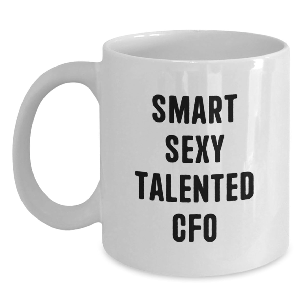 Funny Quote CFO Gifts, White Coffee Mug for Smart Sexy Talented CFO, Christmas Unique Gifts from Men to CFO Friends - Main