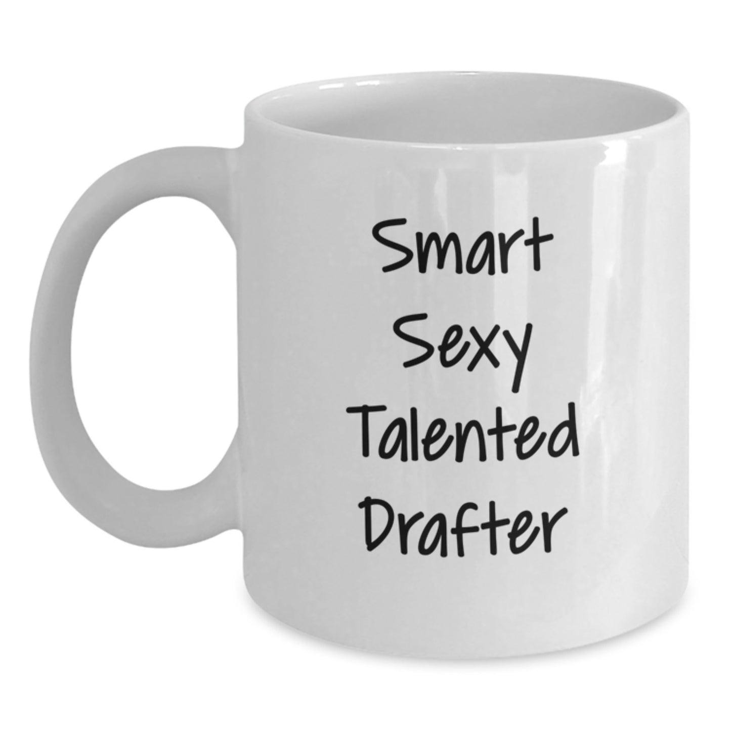 Graduation Unique Gifts for Drafter Friends Funny Quote White Coffee Mug 11oz or 15oz - Main