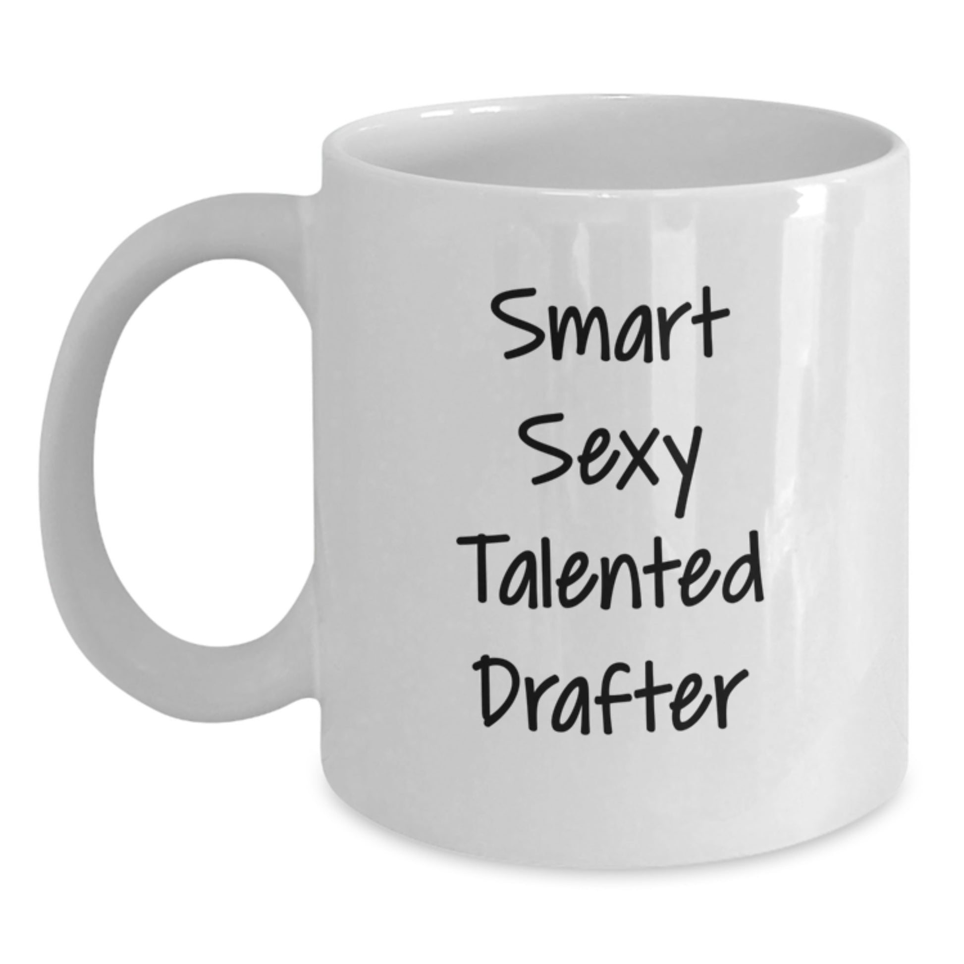 Graduation Unique Gifts for Drafter Friends Funny Quote White Coffee Mug 11oz or 15oz - Main