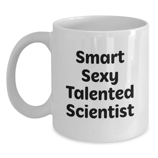 Funny 'Smart Sexy Talented Scientist' White Coffee Mug Gifts from Friends and Family for Christmas - Main