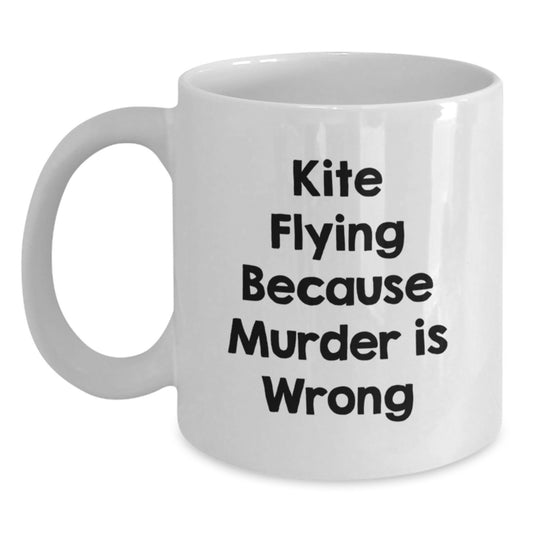 Funny Gift for Kite Flying Enthusiasts, Kite Flying Because Murder Is Wrong Quote on White Coffee Mug for Men, Women, Friends, Coworkers, Birthday Unique Gifts from Family - Main