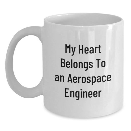 Funny Gifts from Friends and Family for Aerospace Engineer Lover - My Heart Belongs To An Aerospace Engineer White Coffee Mug, Birthday Unique Gifts for Men, Women, Coworkers, Family Members - Main