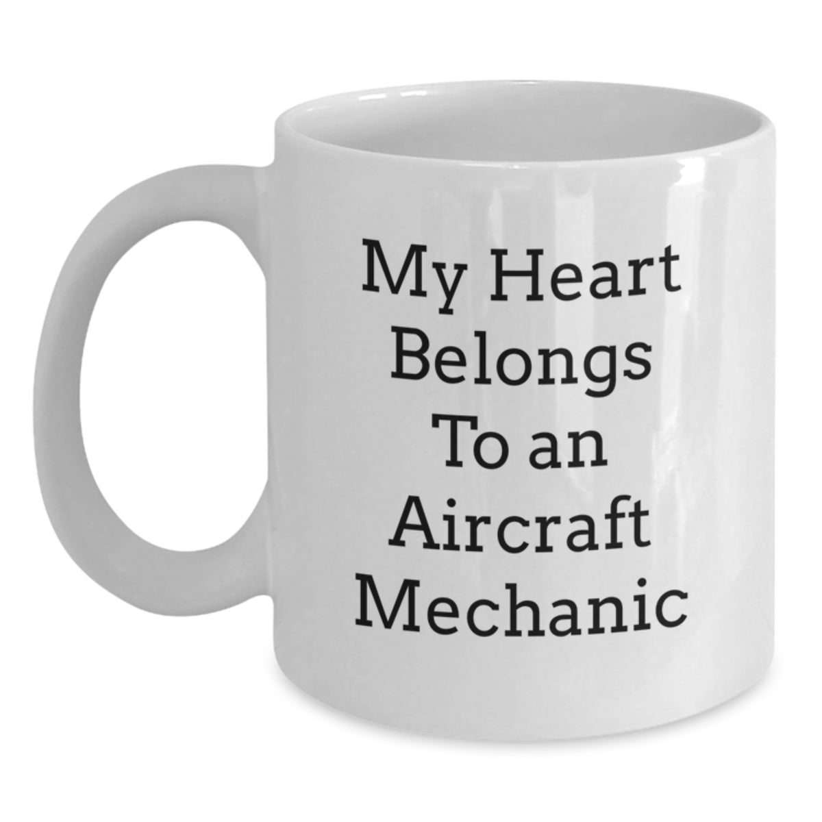 Inspirational Gifts for Aircraft Mechanic Friends and Family Christmas Unique White Coffee Mugs with Funny Quote 'My Heart Belongs To An Aircraft Mechanic' from Men, Women, Coworkers, Family, Friends - Main