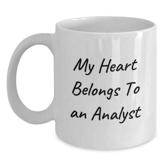 Funny Analyst Gifts from Friends to Men or Women, 'My Heart Belongs To An Analyst' White Coffee Mug for Christmas Unique Gifts - Main