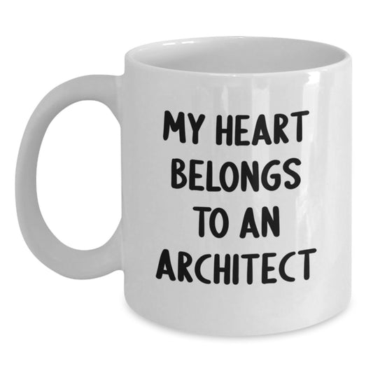 Funny Architect Gifts from Friends to Coworkers - My Heart Belongs To An Architect White Coffee Mug, Unique Birthday Unique Gifts for Men, Women, Family - Main