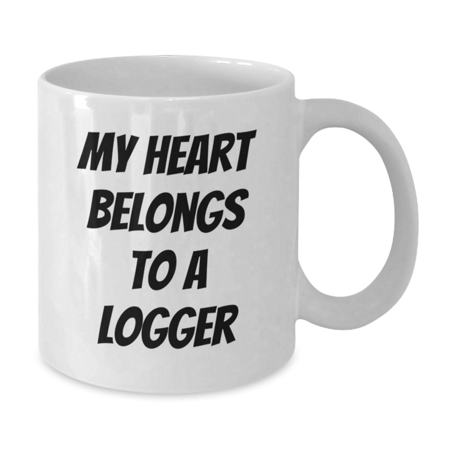 Funny Logger Gifts, White Coffee Mug, My Heart Belongs To A Logger, Birthday Unique - Additional